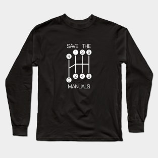 Save the Manuals Long Sleeve T-Shirt